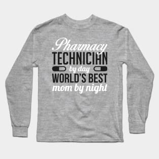 PHARMACY TECHNICIAN AND MOM Long Sleeve T-Shirt